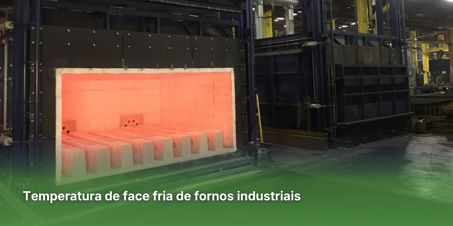 Temperatura de face fria de fornos industriais: o ponto de 60°C que define economia e segurança